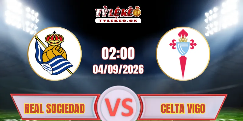 Soi Kèo Real Sociedad vs Celta Vigo (02h00 ngày 04/09) La Liga